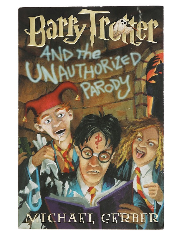 Barry Trotter and the unauthorized parody - Gerber, Michael - Romaanit ja novellit - 10105460243 - 0