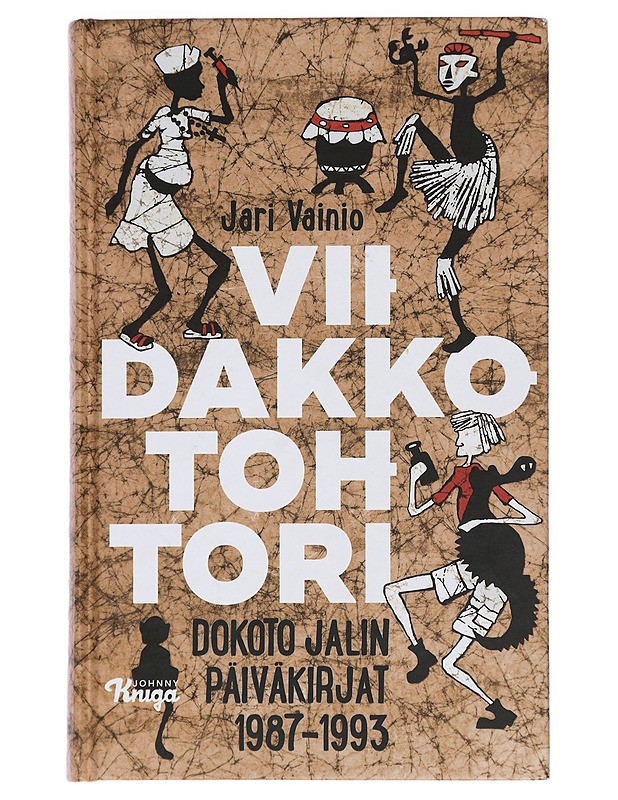 Viidakkotohtori : Dokoto Jalin päiväkirjat 1987-1993 - Jari Vainio - Elämäkerrat ja muistelmat - 10105460248 - 0