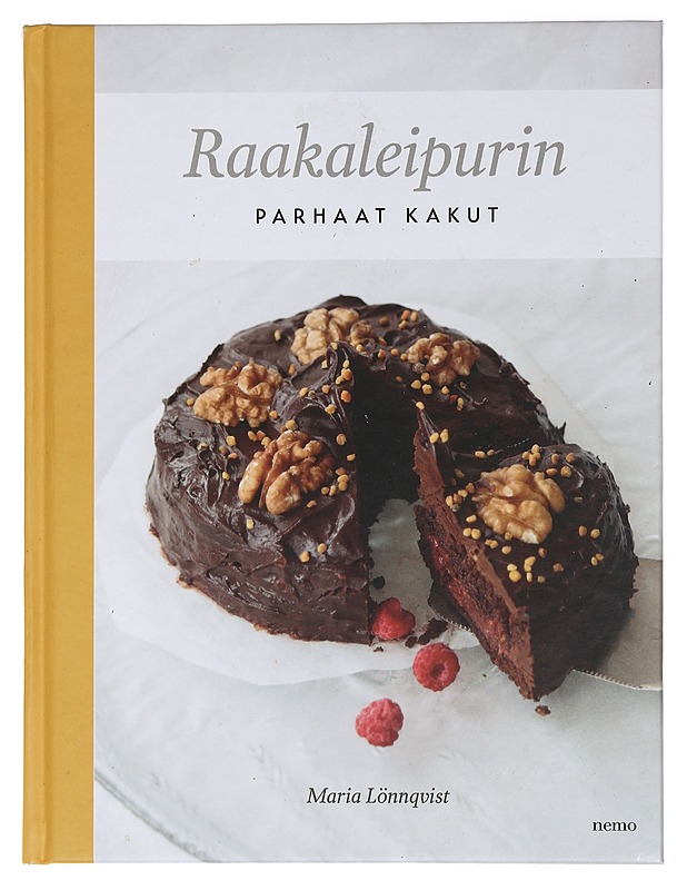 Raakaleipurin parhaat kakut - Maria Lönnqvist - Ruokakirjat - 10105460279 - 0