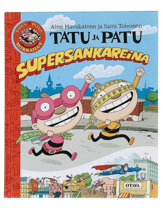 Tatu ja Patu: supersankareina - Aino Havukainen - Lastenkirjat - 10105460336 - 0