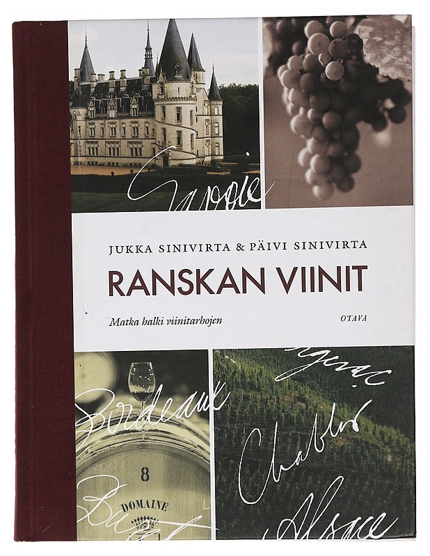 Ranskan viinit : matka halki viinitarhojen - Sinivirta, Jukka - Historiakirjat - 10105460364 - 0