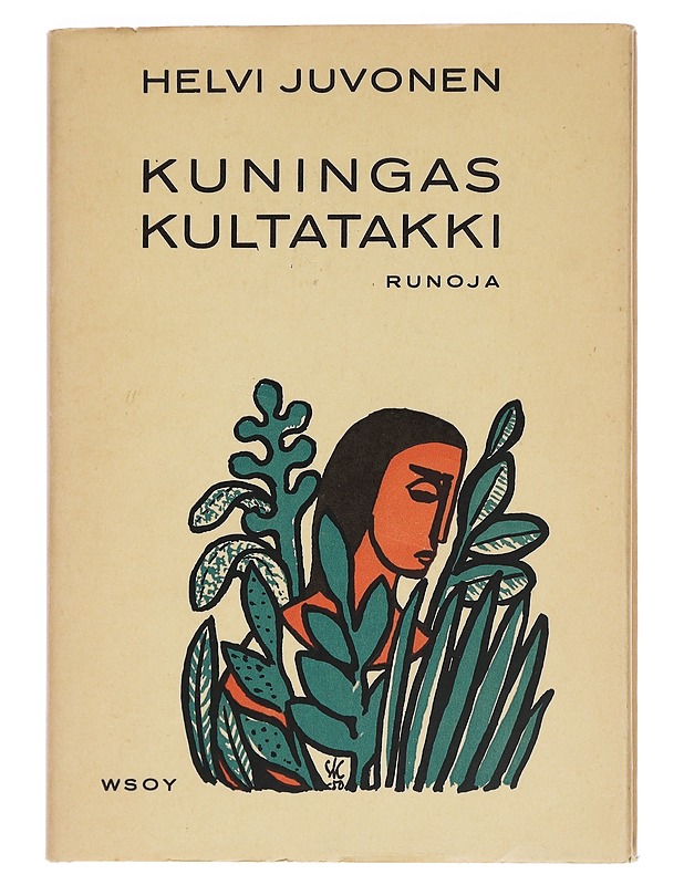 Kuningas Kultatakki - Juvonen, Helvi - Runot ja näytelmät - 10105460430 - 0