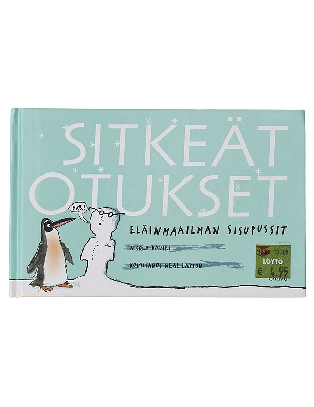 Sitkeät otukset : eläinmaailman selviytyjät - Davies, Nicola - Lastenkirjat - 10105460447 - 0