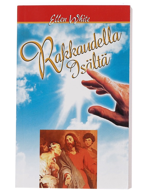 Rakkaudella Isältä : kertomus Jeesuksen elämästä - White, Ellen G. - Tietokirjat ja oppaat - 10105460503 - 0
