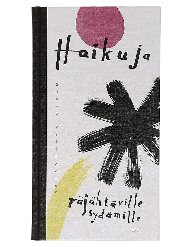 Haikuja räjähtäville sydämille - Sanna Pelliccioni - Nuorten kirjat - 10105460556 - 0