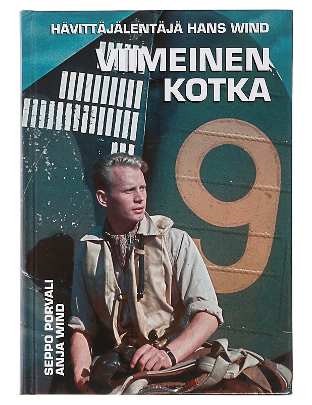 Viimeinen kotka : hävittäjälentäjä Hans Wind - Porvali, Seppo - Elämäkerrat ja muistelmat - 10105460572 - 0