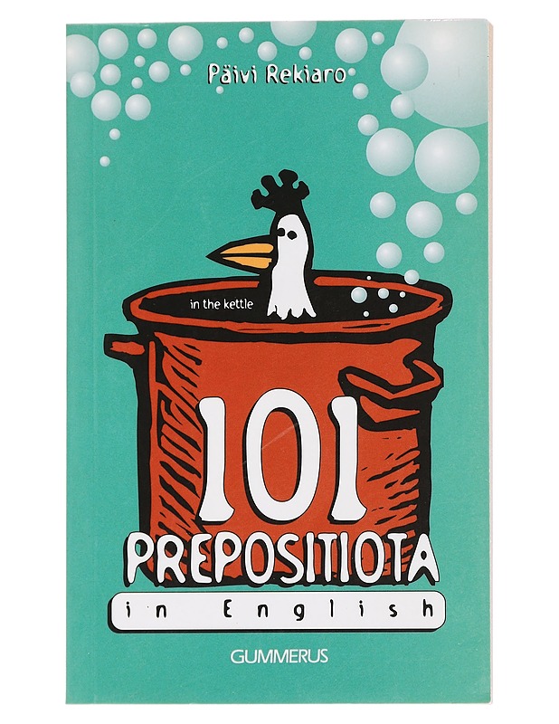 101 prepositiota in English - Rekiaro, Päivi - Tietokirjat ja oppaat - 10105460580 - 0
