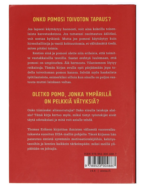 Kehnot pomot ympärilläni : miksi hyvä johtaminen on niin vaikeaa - Erikson, Thomas - Tietokirjat ja oppaat - 10105460597 - 1