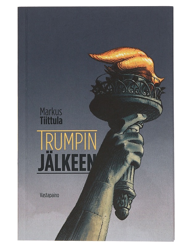 Trumpin jälkeen - Markus Tiittula - Historiakirjat - 10105460763 - 0