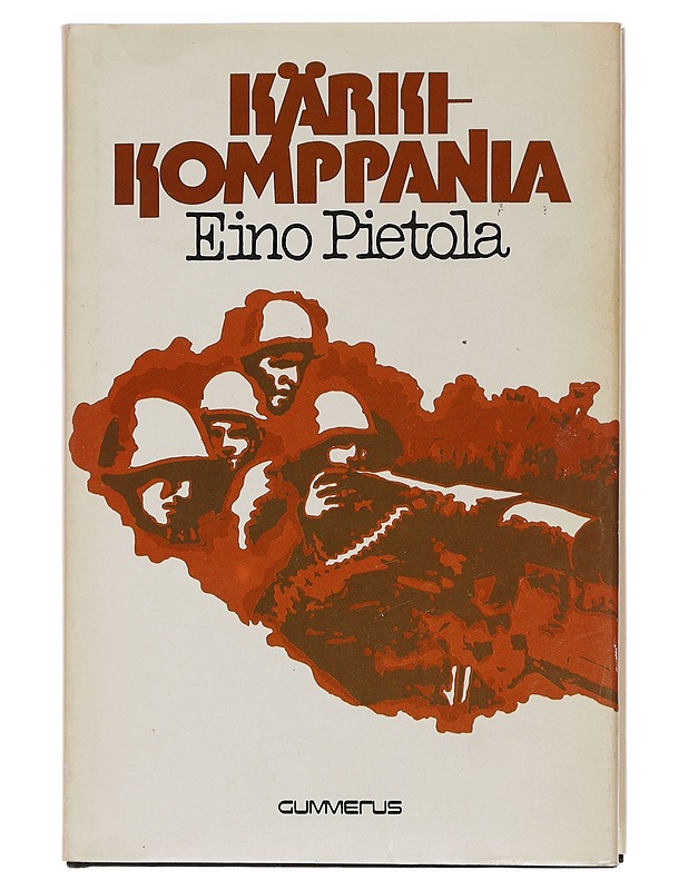 Kärkikomppania : sotaromaani - Eino Pietola - Romaanit ja novellit - 10105460811 - 0
