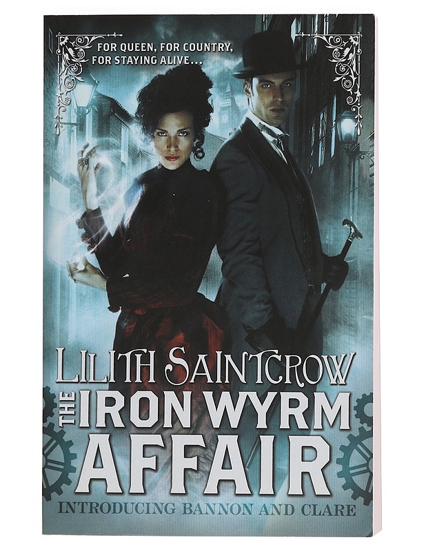 The iron wyrm affair : Bannon & Claire: book one - Lilith Saintcrow - Fantasia- ja scifi - 10105460826 - 0