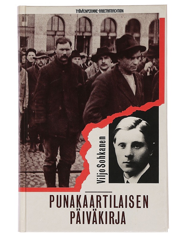 Punakaartilaisen päiväkirja - Viljo Sohkanen - Elämäkerrat ja muistelmat - 10105460924 - 0