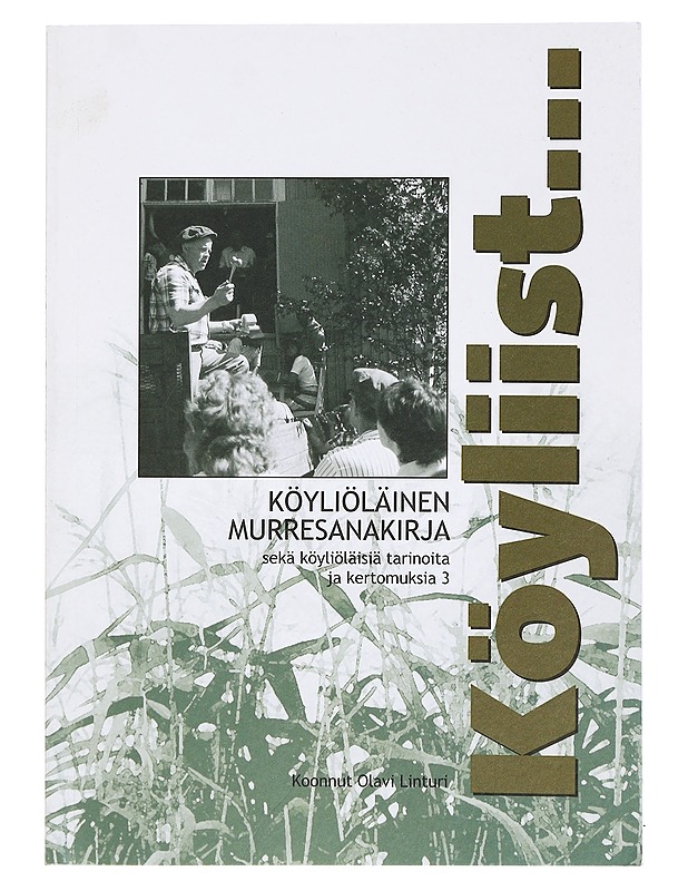 Köyliist.. Köyliöläinen murresanakirja - Olavi Linturi - Tietokirjat ja oppaat - 10105460955 - 0