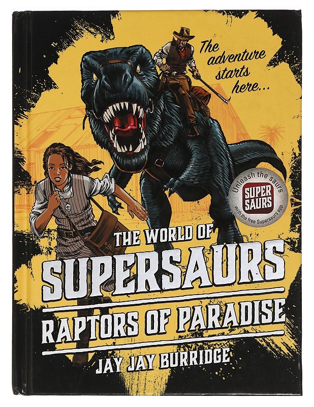 The World of Supersaurs : Raptors of Paradise - Burridge, Jay Jay - Nuorten kirjat - 10105461017 - 0