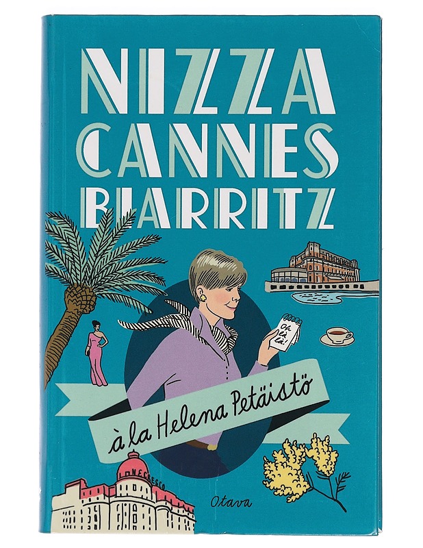 Nizza, Cannes, Biarritz à la Helena Petäistö - Petäistö, Helena - Tietokirjat ja oppaat - 10105461077 - 0