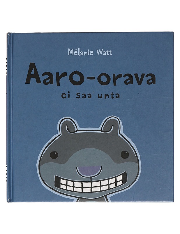 Aaro-orava ei saa unta - Watt, Mélanie - Lastenkirjat - 10105461107 - 0