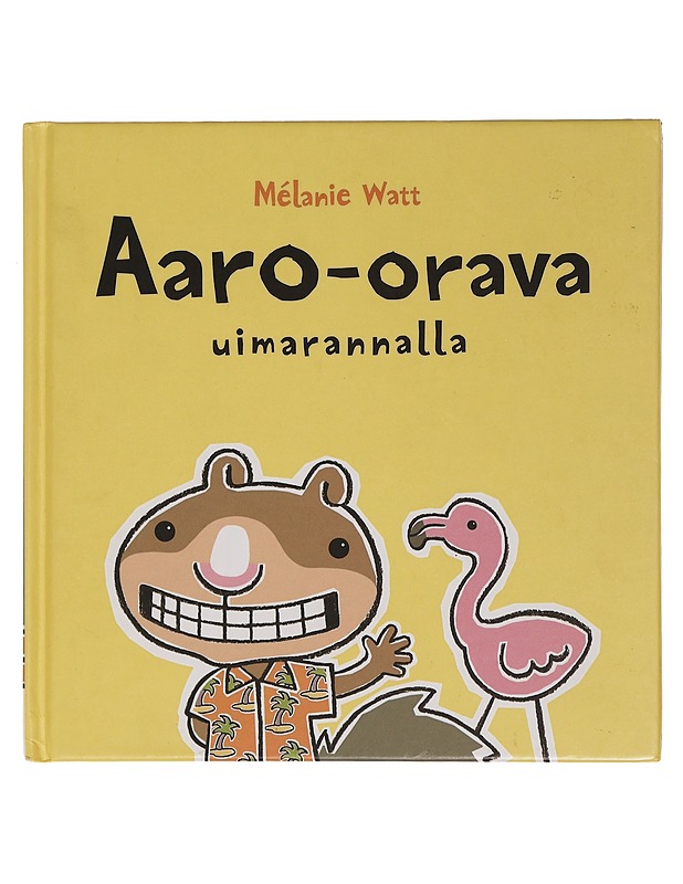 Aaro-orava uimarannalla - Watt, Mélanie - Lastenkirjat - 10105461128 - 0