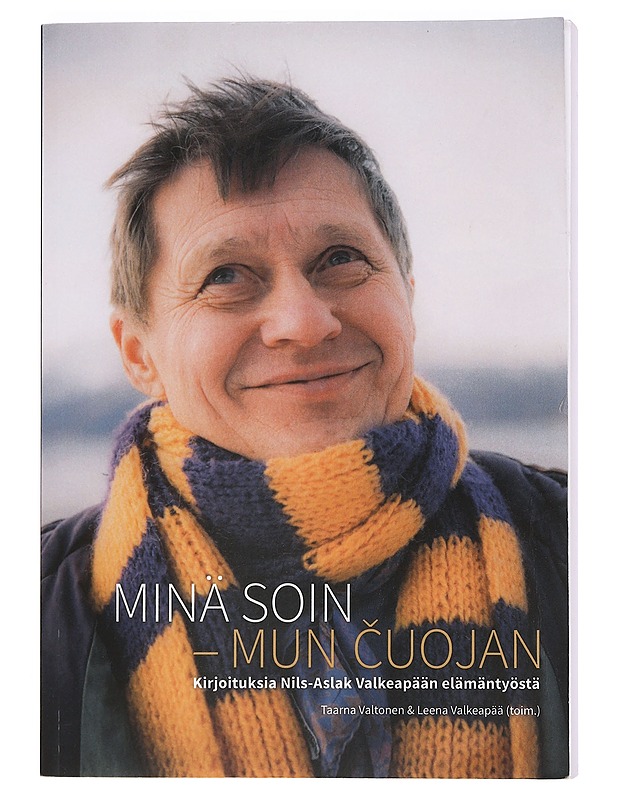 Minä soin : Mun ?uojan : kirjoituksia Nils-Aslak Valkeapään elämäntyöstä - Nykänen, Tapio - Elämäkerrat ja muistelmat - 10105461213 - 0