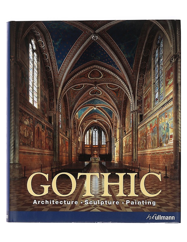 Gothic : architecture, sculpture, painting - Toman, Rolf - Historiakirjat - 10105461252 - 0