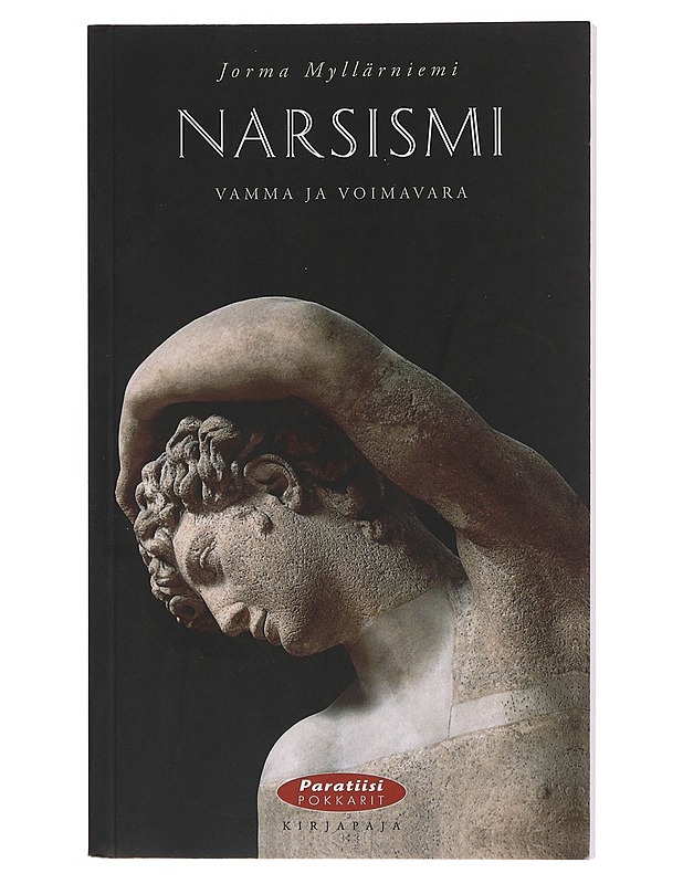 Narsismi : vamma ja voimavara - Myllärniemi, Jorma - Tietokirjat ja oppaat - 10105461277 - 0