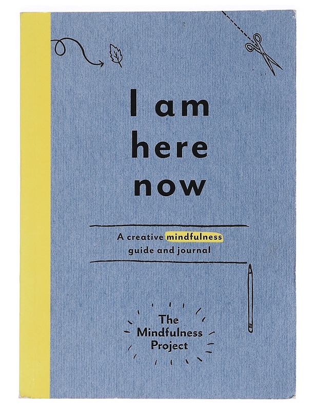 I Am Here Now - Mindfulness Project - Harrastekirjat - 10105461281 - 0