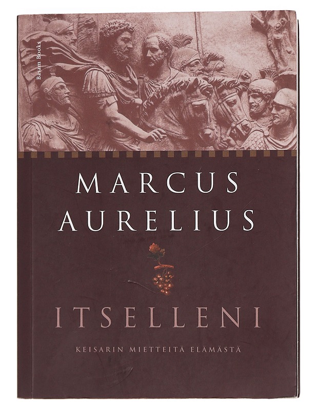 Itselleni : keisarin mietteitä elämästä - Marcus Aurelius, Rooman keisari - Elämäkerrat ja muistelmat - 10105461352 - 0