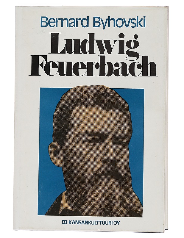 Ludwig Feuerbach : Byhovski Bernard - Tietokirjat ja oppaat - 10105461360 - 0