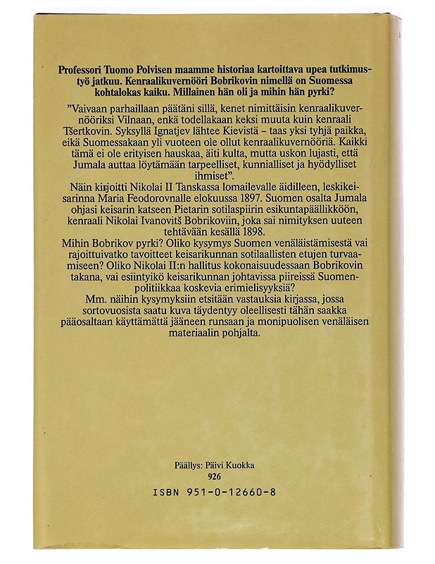Tuomo Polvinen : Valtakunta ja rajamaa : N. I. Bobrikov Suomen kenraalikuvernöörinä 1898-1904 - Elämäkerrat ja muistelmat - 10105461371 - 1