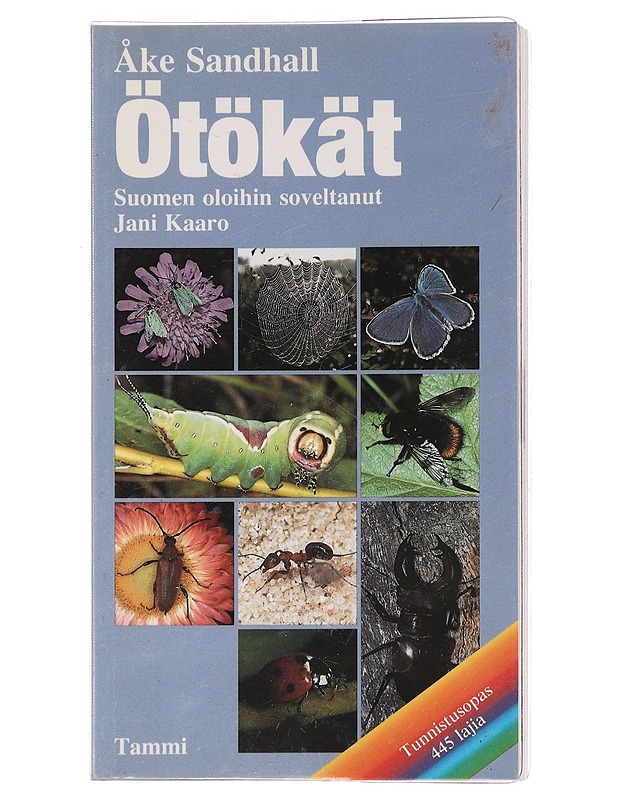 Ötökät : tunnistusopas, 445 lajia - Sandhall, Åke - Tietokirjat ja oppaat - 10105461380 - 0