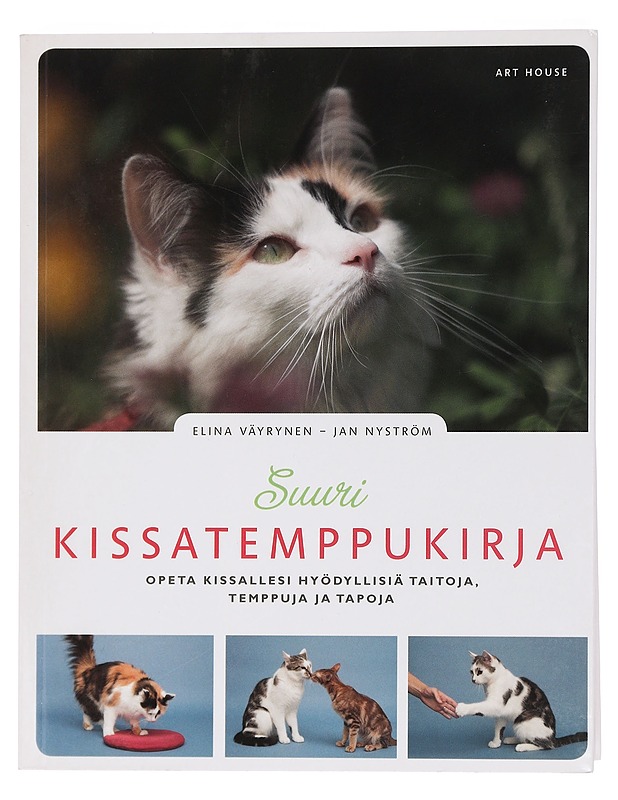 Suuri kissatemppukirja : opeta kissallesi hyödyllisiä taitoja, temppuja ja tapoja - Väyrynen, Elina - Tietokirjat ja oppaat - 10105461406 - 0