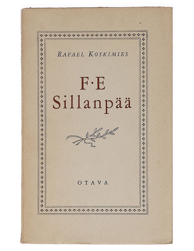 F. E. Sillanpää - Muotokuva - Koskimies, Rafael - Elämäkerrat ja muistelmat - 10105461410 - 0