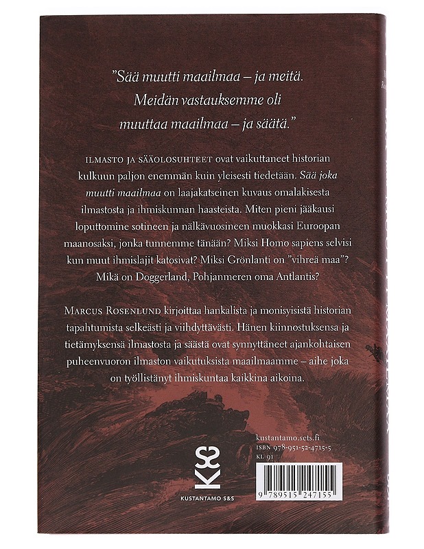 Sää joka muutti maailmaa - Rosenlund, Marcus - Historiakirjat - 10105461421 - 1