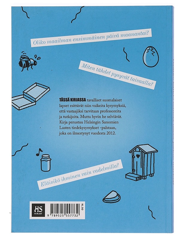 Ovatko kaikki esineet olleet joskus märkiä? : ja 127 muuta kiperää kysymystä, joihin saadaan viisas vastaus - Kaseva, Tuomas - Tietokirjat ja oppaat - 10105461450 - 1