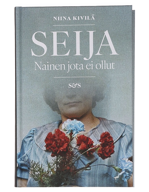 Seija : nainen jota ei ollut - Niina Kivilä - Elämäkerrat ja muistelmat - 10105461440 - 0