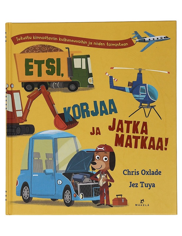 Etsi, korjaa ja jatka matkaa! - Oxlade, Chris - Lastenkirjat - 10105461463 - 0
