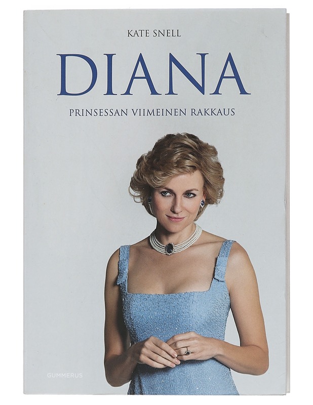 Diana : prinsessan viimeinen rakkaus - Snell, Kate - Elämäkerrat ja muistelmat - 10105461476 - 0