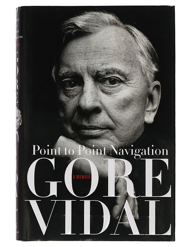 Point to point navigation : a memoir, 1964 to 2006 - Gore Vidal - Elämäkerrat ja muistelmat - 10105461491 - 0