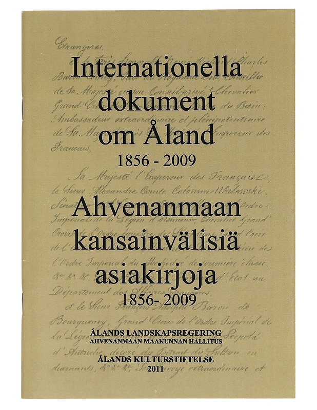 Internationella dokument om Åland 1856-2009 - Ålands landskapsregering - Tietokirjat ja oppaat - 10105461510 - 0