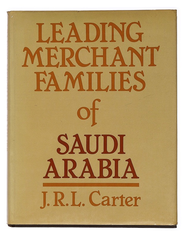 Leading Merchant families of Saudi Arabia - Carter, J.R.L - Tietokirjat ja oppaat - 10105461516 - 0