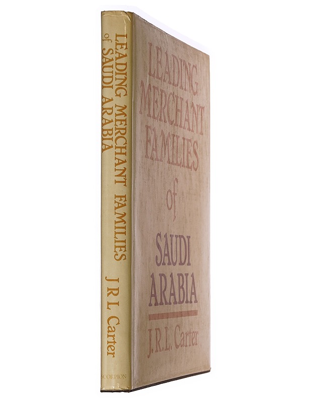 Leading Merchant families of Saudi Arabia - Carter, J.R.L - Tietokirjat ja oppaat - 10105461516 - 1