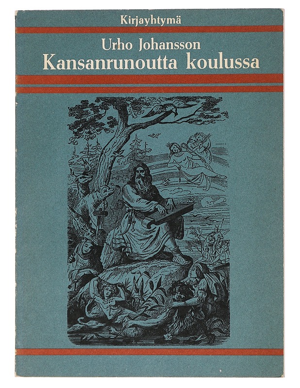 KANSANRUNOUTTA KOULUSSA opetusviitteitä - Opetusmateriaaleja ympäristökasvatukseen - 10105461520 - 0
