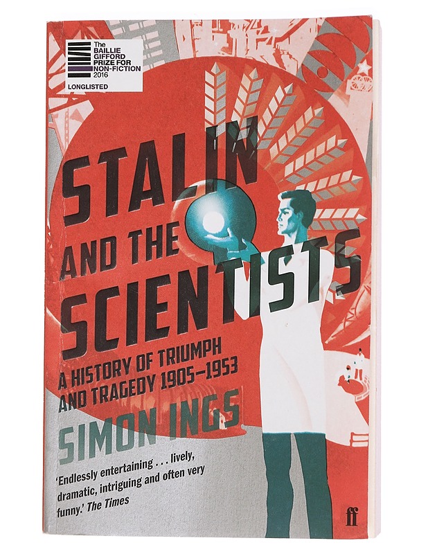 Stalin and the scientists : a history of triumph and tragedy 1905-1953 - Simon Ings - Historiakirjat - 10105461534 - 0