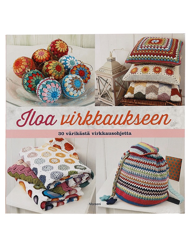 Iloa virkkaukseen : 30 värikästä virkkausohjetta - Slump, Marinke - Käsityökirjat - 10105461559 - 0