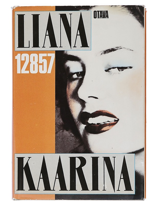 12857 - Liana Kaarina - Elämäkerrat ja muistelmat - 10105461577 - 0