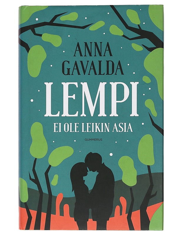Lempi ei ole leikin asia - Gavalda, Anna - Romaanit ja novellit - 10105461583 - 0