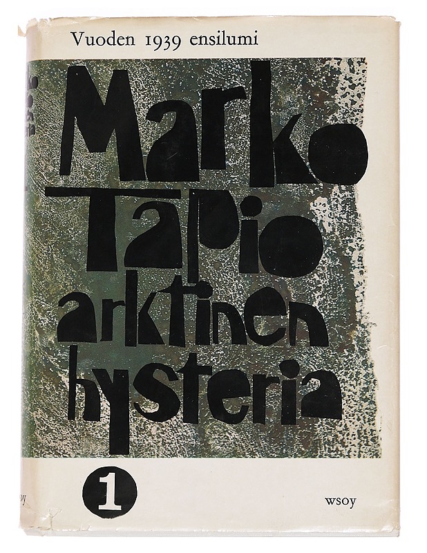 Arktinen hysteria 1-2 : Vuoden 1939 ensilumi - Tapio, Marko - Romaanit ja novellit - 10105461681 - 1