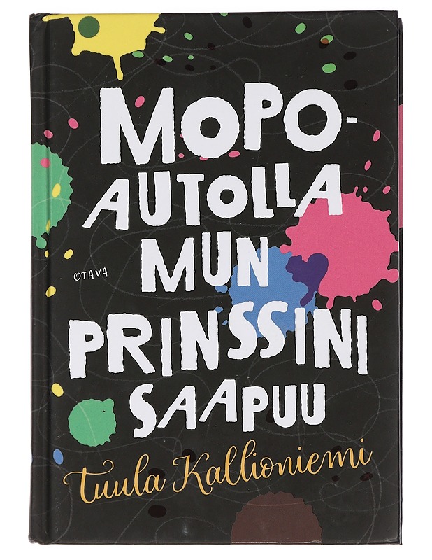 Mopoautolla mun prinssini saapuu - Tuula Kallioniemi - Nuorten kirjat - 10105461657 - 0
