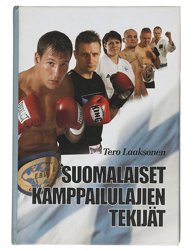 Suomalaiset kamppailulajien tekijät - Tero Laaksonen - Tietokirjat ja oppaat - 10105461686 - 0