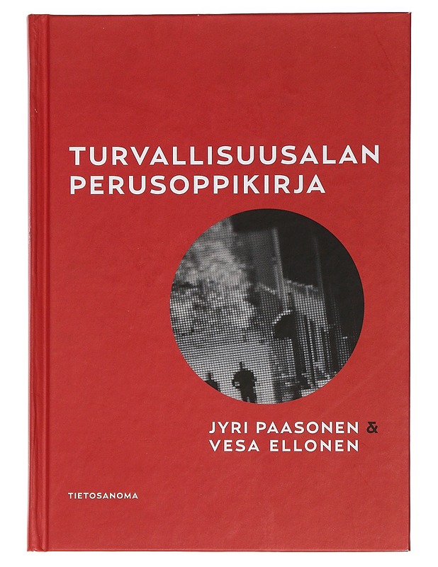 Turvallisuusalan perusoppikirja - Paasonen, Jyri - Tietokirjat ja oppaat - 10105461695 - 0
