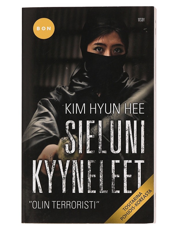 Sieluni kyyneleet : "olin terroristi" - Kim, Hyun Hee - Elämäkerrat ja muistelmat - 10105461723 - 0